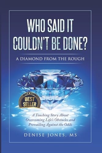 Who Said It Couldn't Be Done A Diamond from the Rough
