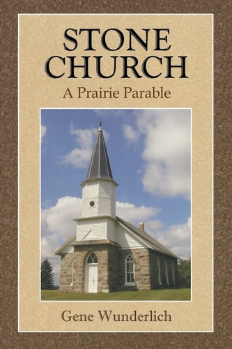 Stone Church A Prairie Parable
