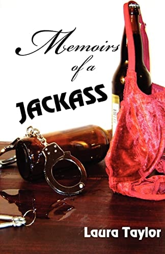 Memoirs of a Jackass True Lives and Their Stories
