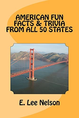 American Fun Facts & Trivia from All 50 States