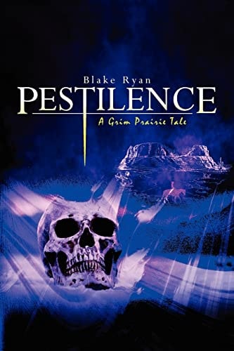Pestilence A Grim Prairie Tale