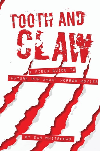 Tooth and Claw A Field Guide to Nature Bites Back Movies.