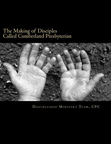 The Making of Disciples Called Cumberland Presbyterian A Resource for Church Membership Education