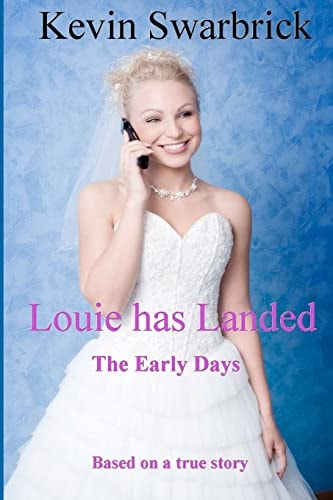 Louie Has Landed The Early Days