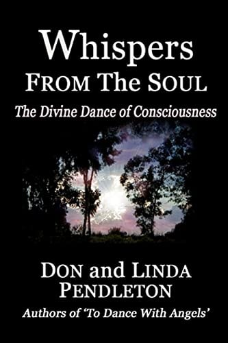 Whispers From the Soul The Divine Dance of Consciousness
