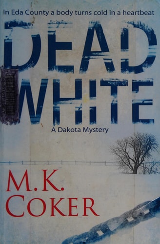 Dead White A Dakota Mystery