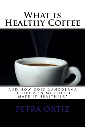 What Is Healthy Coffee and How Does Ganoderma Lucidum in My Coffee Make It Healthier Large Print and Black and White Images. Learn How Ganoderma Lucidum in Coffee, Green Tea and Hot Chocolate Can Help Anyone