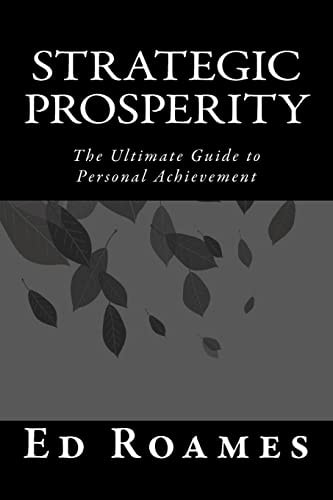 Strategic Prosperity The Ultimate Guide to Personal Achievement