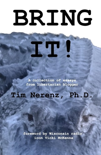 Bring It! A Collection of Libertarian Essays