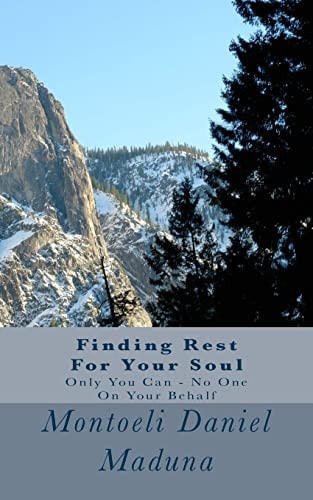 Finding Rest For Your Soul Only You Can