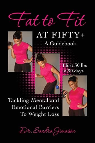 Fat to Fit At Fifty+ Tackling Mental and Emotional Barriers To Weight Loss
