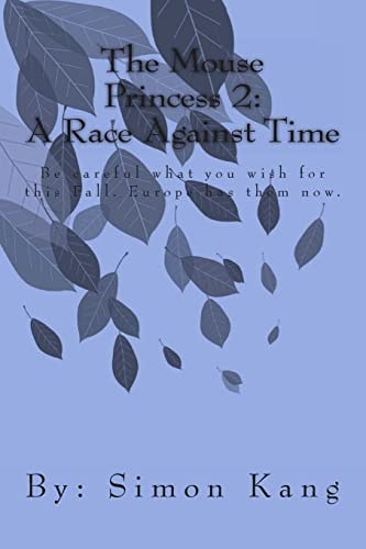 The Mouse Princess 2: a Race Against Time Be Careful What You Wish for This Fall. Europe Has Them Now