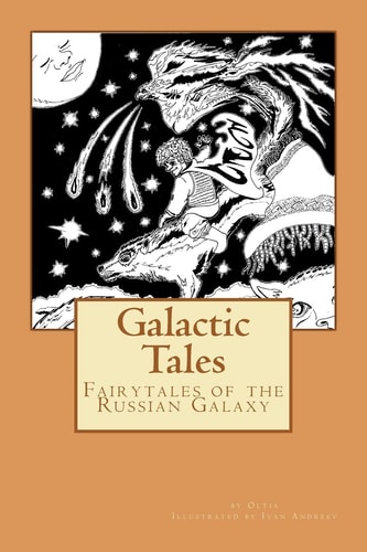 Galactic Tales Fairytales of the Russian Galaxy