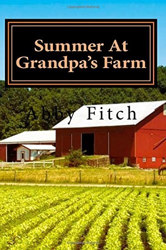 Summer At Grandpa's Farm