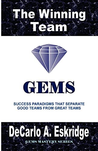 The Winning Team Success Paradigms That Separate Good Teams from Great Teams