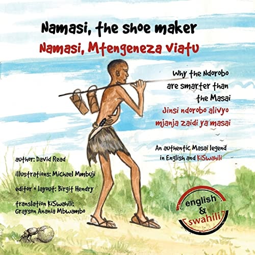 Namasi, the Shoe Maker How the Ndorobo Are Cleverer Than the Masai