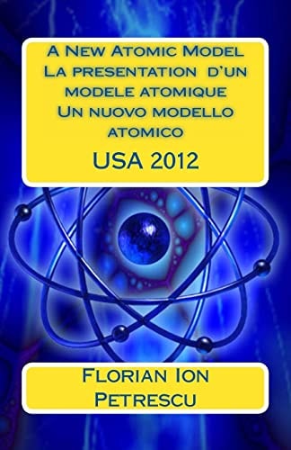 A New Atomic Model La Presentation D'un Modele Atomique