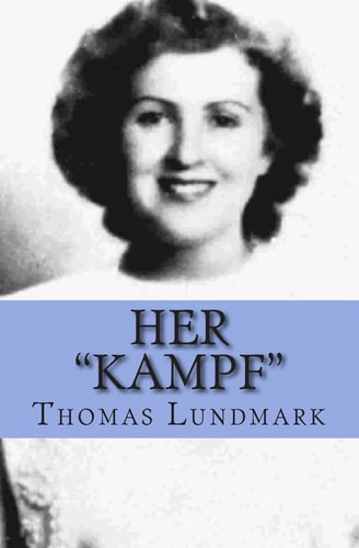 Her "Kampf" Eva Braun Centenary