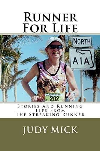 Runner for Life Stories and Running Tips from the Streaking Runner
