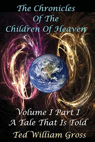 A Tale That Is Told - Part 1 The Chronicles Of The Children Of Heaven Fantasy Series