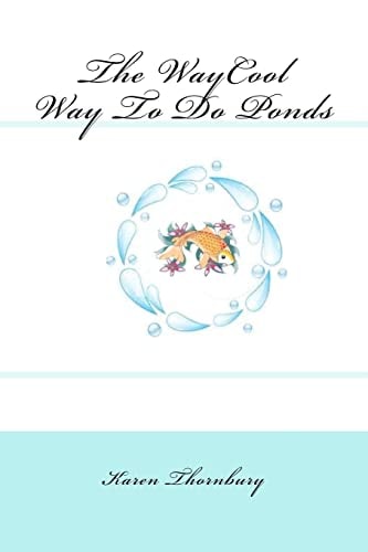The WayCool Way to Do Ponds