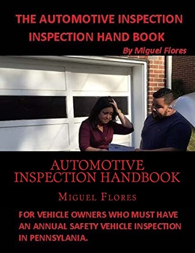 Automotive Inspection Handbook The Handbook for Automotive Inspection Designed for Consumers