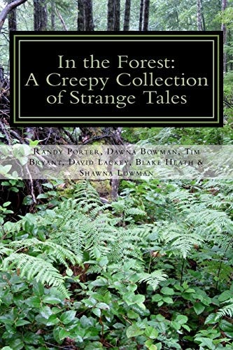 In the Forest A Creepy Collection of Strange Tales