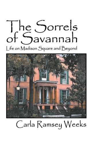 The Sorrels of Savannah Life on Madison Square and Beyond
