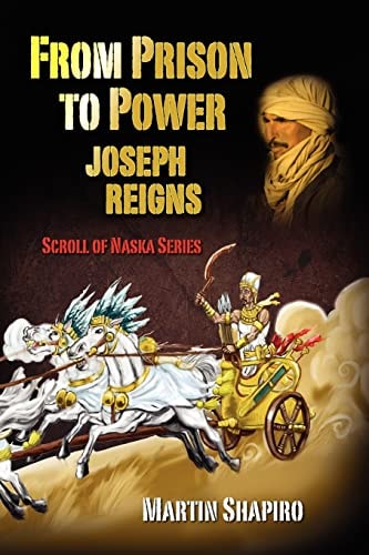 From Prison to Power Joseph Reigns A Scroll Of Naska Series