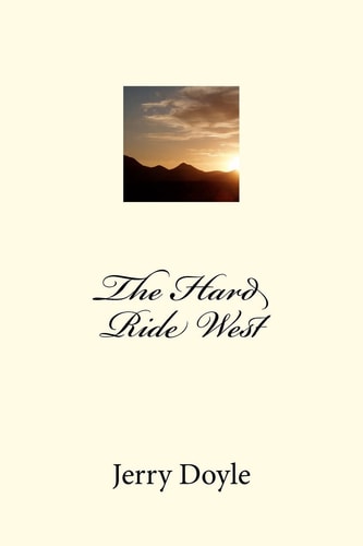 The Hard Ride West