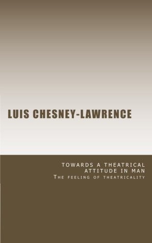 Towards a Theatrical Attitude in Man