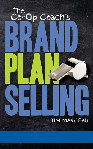 The Co-Op Coach's Brand Plan Selling The Sensible Solution To Unlocking The Mysteries of Co-Op Advertising