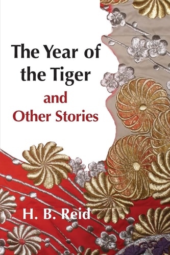 The Year of the Tiger and Other Stories