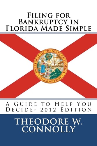 Filing for Bankruptcy in Florida Made Simple A Guide to Help You Decide