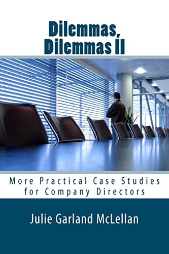 Dilemmas, Dilemmas II More Practical Case Studies for Company Directors
