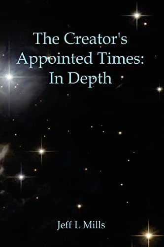 The Creators Appointed Times In Depth