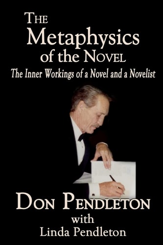 The Metaphysics of the Novel The Inner Workings of a Novel and a Novelist