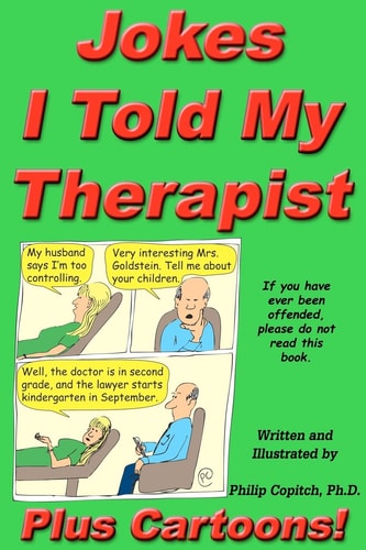 Jokes I Told My Therapist, Plus Cartoons Tall Tales, and Funny True Stories