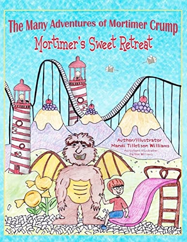 Mortimer's Sweet Retreat The Many Adventures of Mortimer Crump