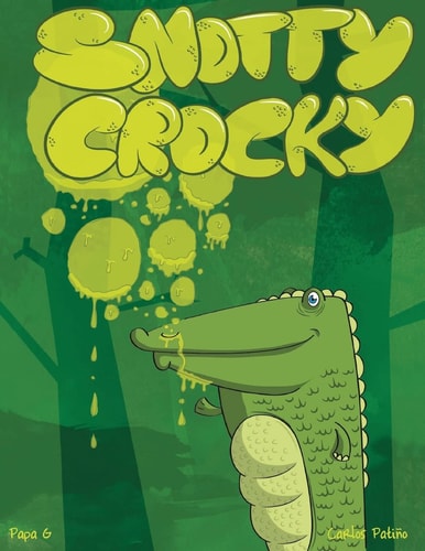 Snotty Crocky Carlos Patino