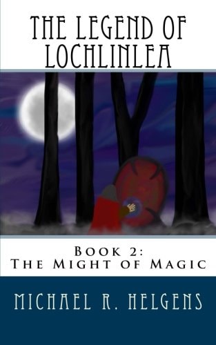 The Legend of Lochlinlea Book 2: The Might of Magic