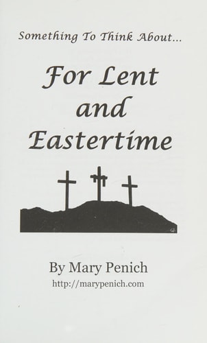 Something to Think About... For Lent and Eastertime