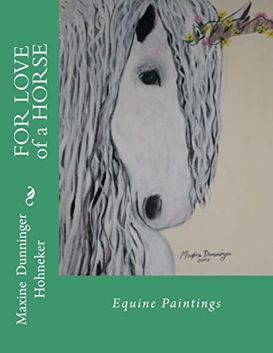 For LOVE of a HORSE Equine Paintings