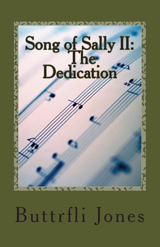 Song of Sally II The Dedication