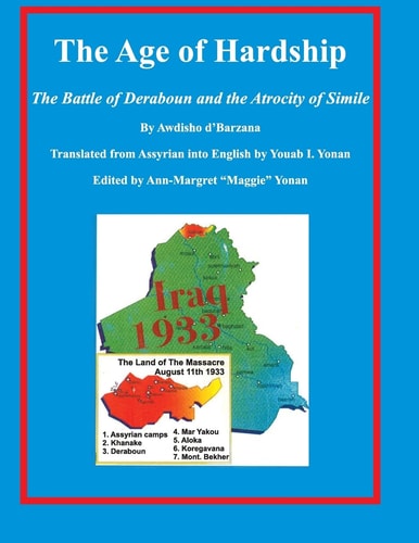 The Age of Hardship The Battle of Deraboun and the Atrocity of Simele