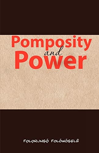 Pomposity and Power