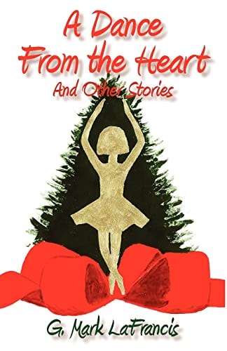 A Dance From the Heart and Other Stories