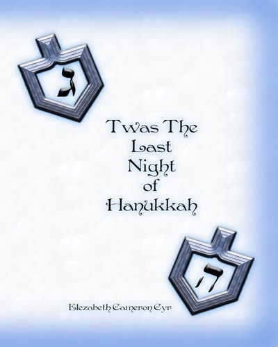 Twas the Last Night of Hanukkah