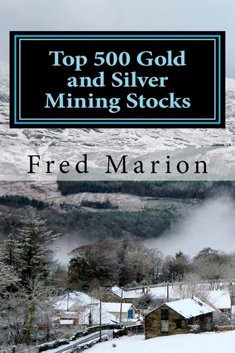 Top 500 Gold and Silver Mining Stocks Metalproofing Your Portfolio from the Coming Inflation Shock