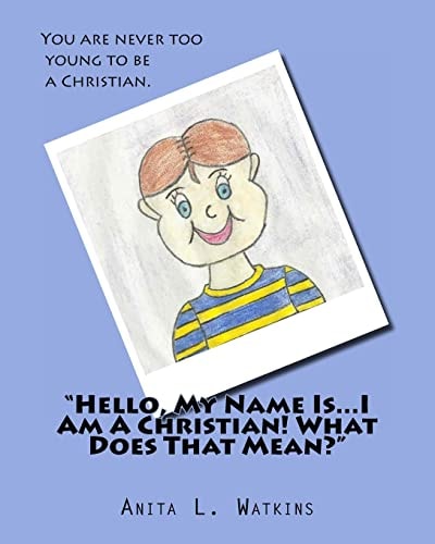 Hello, My Name Is... I Am a Christian! What Does That Mean?